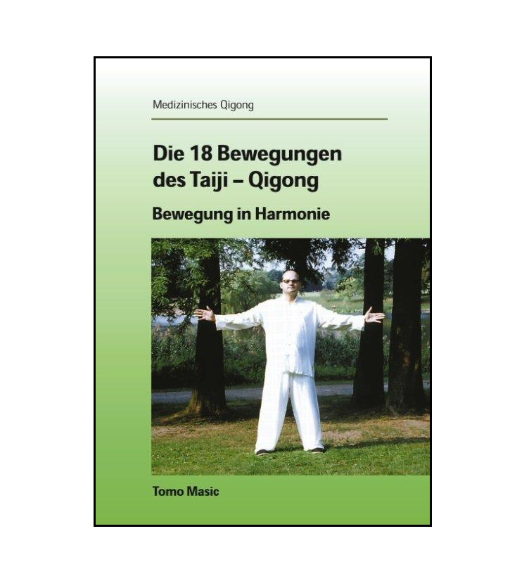 Die 18 Bewegungen des Taiji-Qigong - Masic, Tomo