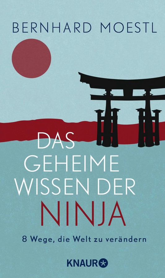 Das geheime Wissen der Ninja - Moestl, Bernhard