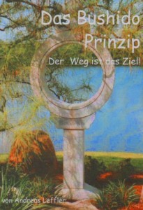 Das Bushido-Prinzip 2: Der Weg ist das Ziel