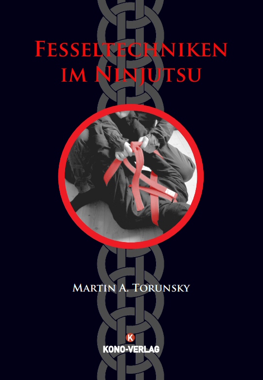 Fesseltechniken im Ninjutsu (Torunsky, Martin)