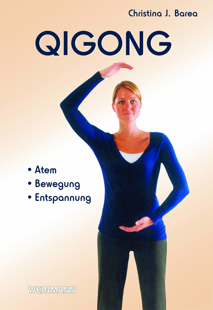 Qi Gong: Atem - Bewegung - Entspannung - Barea, Christina J.