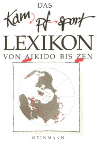Das Kampfsport Lexikon: Von Aikido bis Zen - Weinmann, Wolfgang