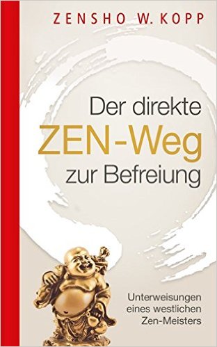 Der direkte ZEN-Weg zur Befreiung
