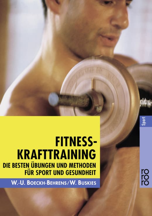 Fitness-Krafttraining: Die besten Übungen und Methoden für Sport und Gesundheit (Boeckh-Behrens / Buskies)