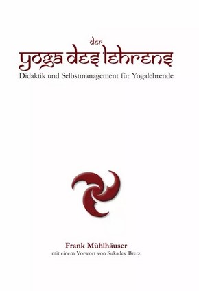Der Yoga des Lehrens (Mühlhäuser, Frank)