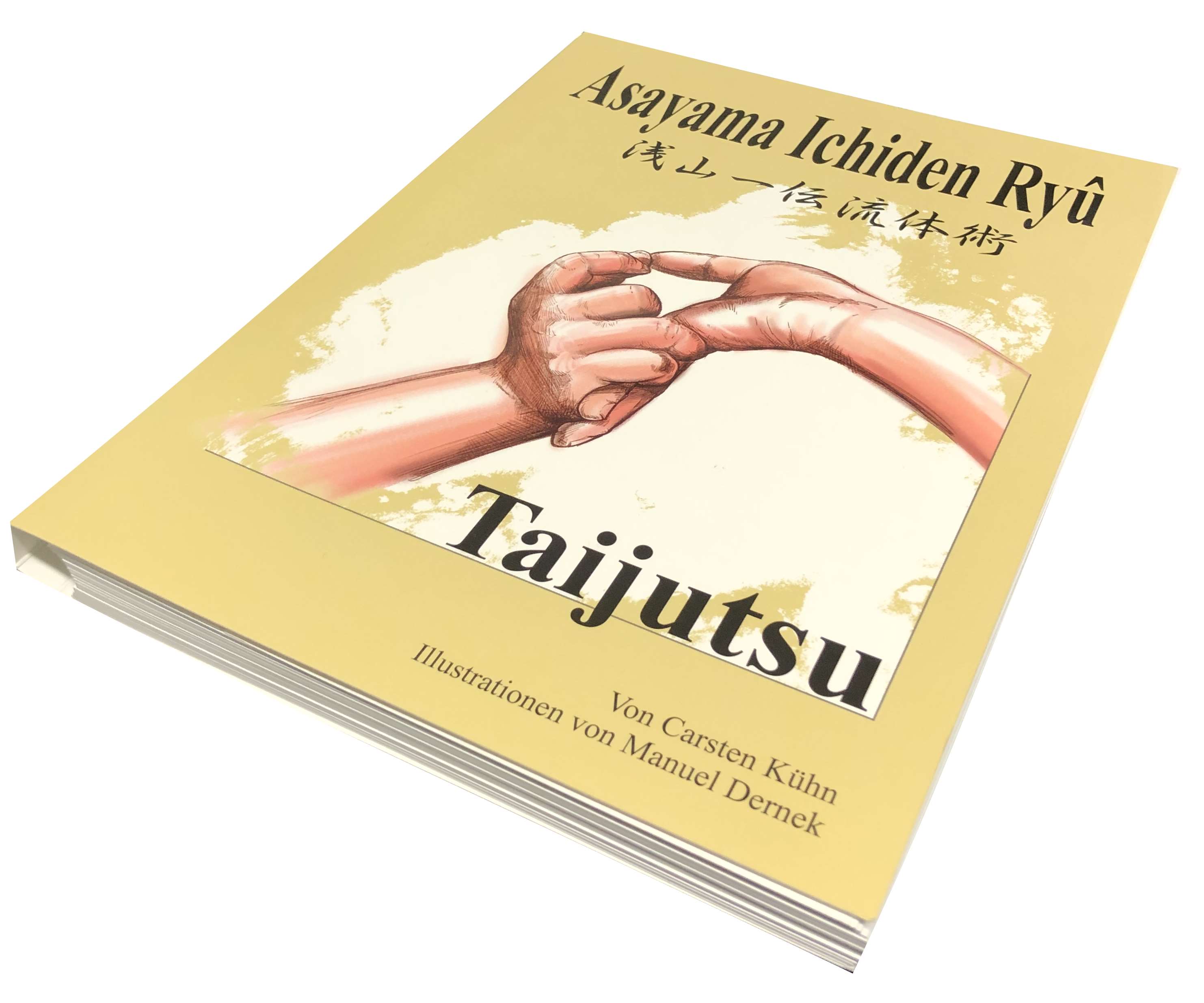 Asayama Ichiden Ryu Taijutsu (Kühn, Carsten / Dernek, Manuel )