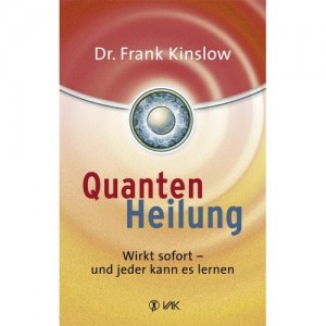 Quanten Heilung (Frank Kinslow)