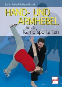 Hand- und Armhebel für alle Kampfsportarten (Reinisch, Stefan  / Marek, Harald)