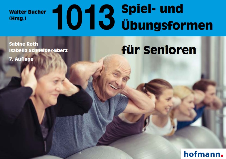 1013 Spiel- und Übungsformen für Senioren (Roth / Schneider-Eberz)