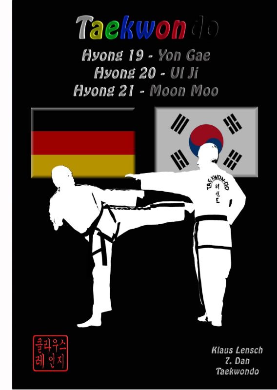HYONG: 19 bis 21 des Traditionellen Taekwondo (Lensch, Klaus)