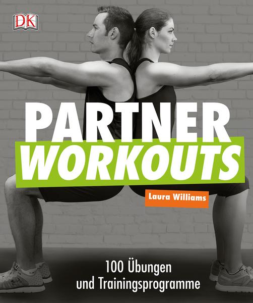 Partner Workouts - 100 Übungen und Trainingsprogramme