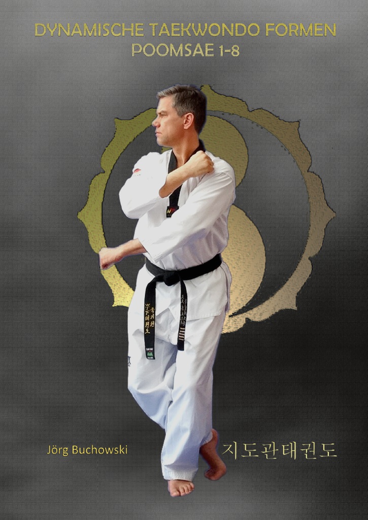 Dynamische Tekwondo Formen Poomsae 1-8 (Buchowski, Jörg)