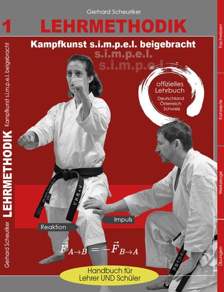 Lehrmethodik: Kampfkunst s.i.m.p.e.l. beigebracht (Gerhard Scheuriker)
