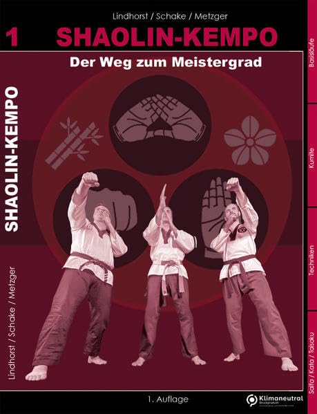 Shaolin-Kempo: Der Weg zum Meistergrad (Lindhorst / Schake / Metzger)