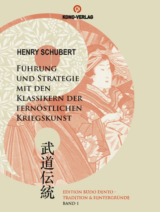 Führung und Strategie mit den Klassikern der fernöstlichen Kriegskunst (Schubert, Henry)