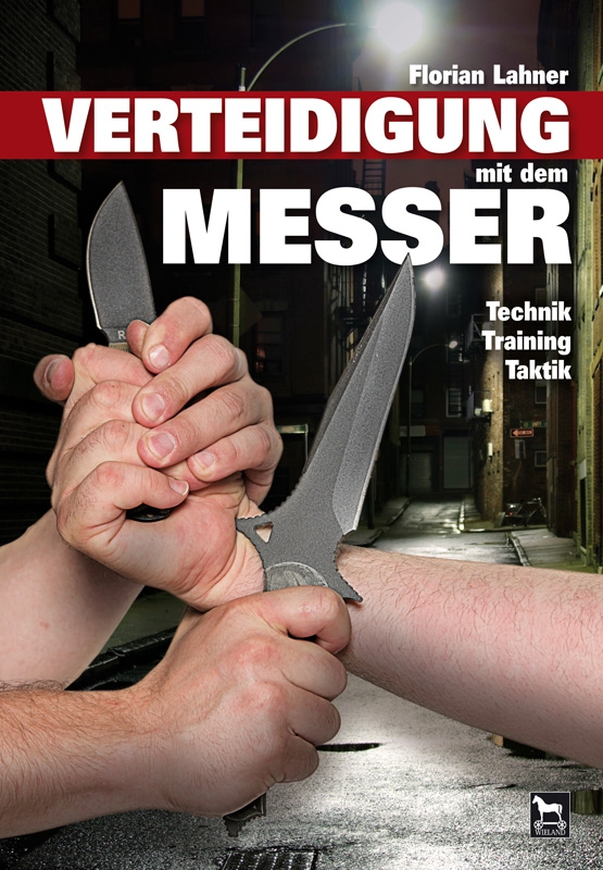Verteidigung mit dem Messer - Lahner, Florian