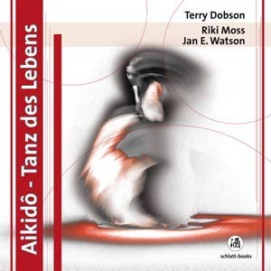 Aikido - Tanz des Lebens