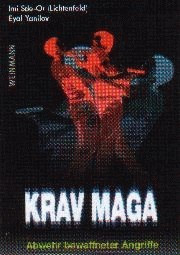 Krav Maga: Abwehr bewaffneter Angriffe (Sde-Or (Lichtenfeld), Imi / Yanilov)