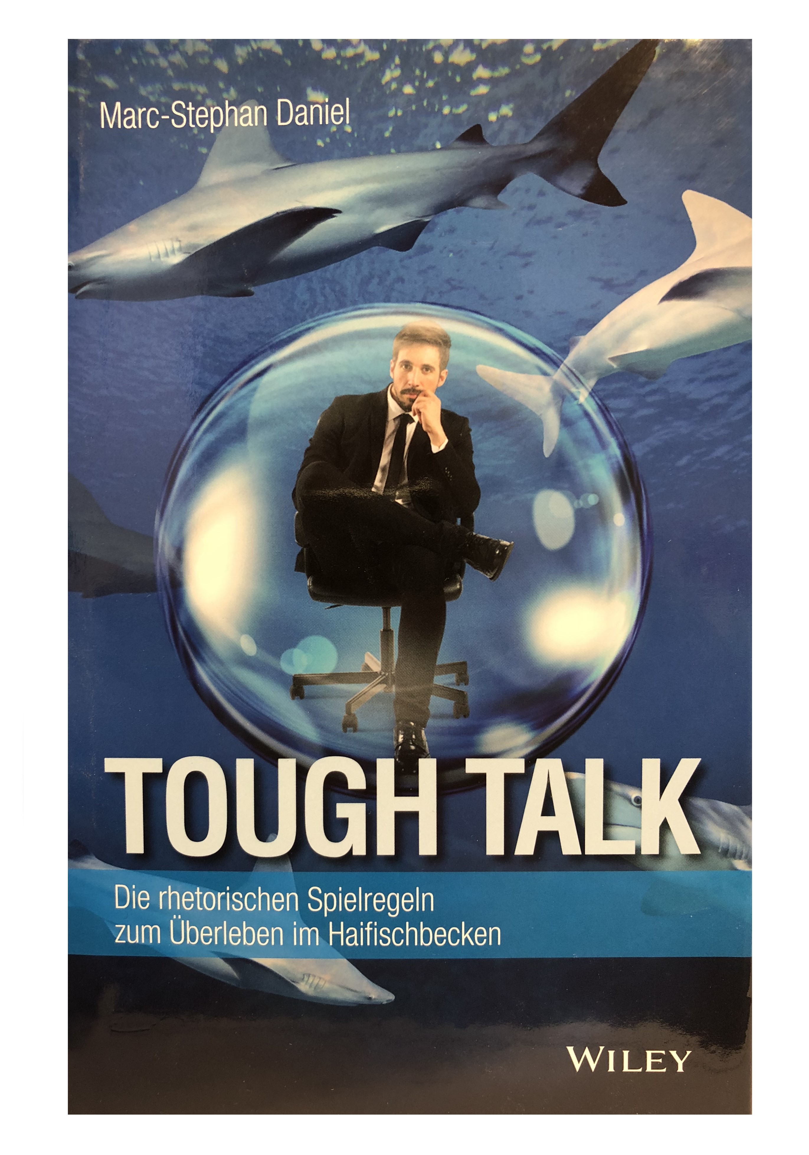 Tough Talk - Die rhetorische Spielregeln zum Überleben im Haifischbecken