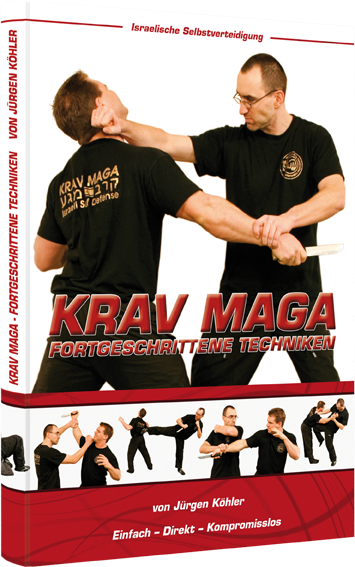 Krav Maga – Fortgeschrittene Techniken - Köhler, Jürgen